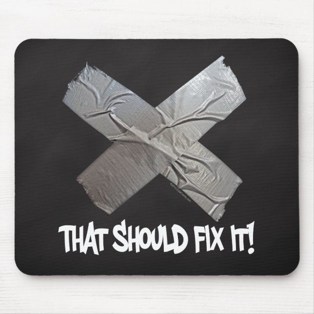 Tapis De Souris Le ruban adhésif devrait le fixer (Devant)