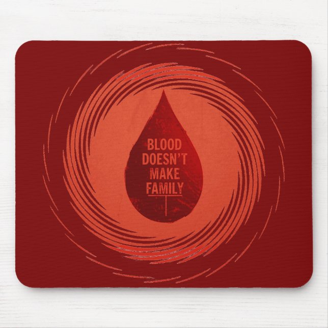 Tapis De Souris Le sang ne fait pas la famille (Devant)