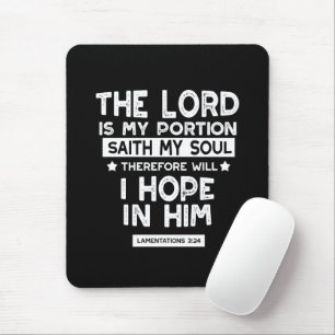Tapis De Souris Le Seigneur est ma part Lamentations 3 24 Citation