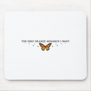 Tapis De Souris Le Seul Monarque Orange Que Je Veux, Le Papillon M