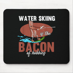 Tapis De Souris Le ski nautique est le bacon des hobbies Athlète d