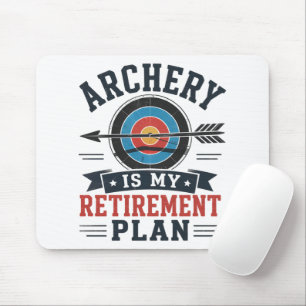 Tapis De Souris Le Tir à l'Arc Est Mon Plan De Retraite Archer