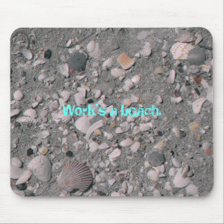 Tapis De Souris Le travail est une plage.