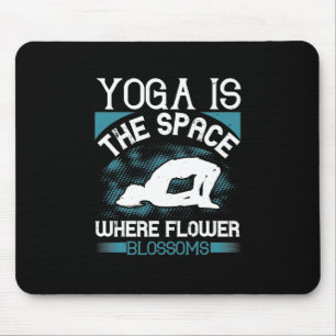 Tapis De Souris Le yoga est l'espace où fleurissent les fleurs-01