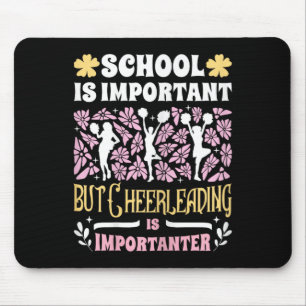 Tapis De Souris L'école est importante Cheerleading est encore plu