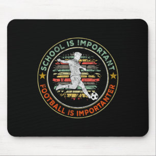 Tapis De Souris L'école est importante, mais Footbyll est importan