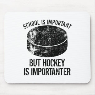 Tapis De Souris L'École Est Importante, Mais Le Hockey Est Importa