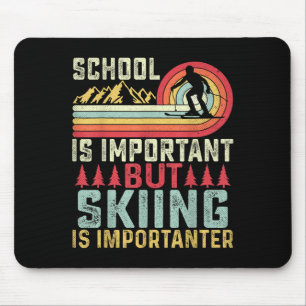 Tapis De Souris L'École Est Importante Mais Le Ski Est Important S