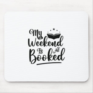 Tapis De Souris Lecture Art Mon Week-End Est Tout Réservé
