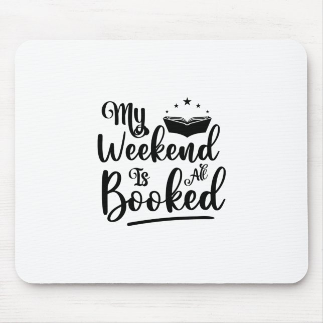 Tapis De Souris Lecture Art Mon Week-End Est Tout Réservé (Devant)