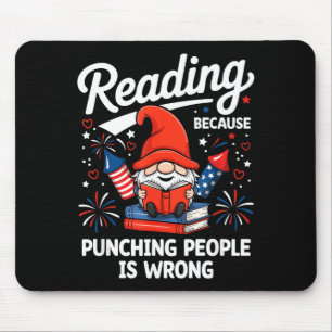 Tapis De Souris Lecture parce que frapper les gens est faux gnome
