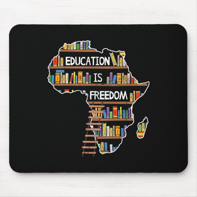 Tapis De Souris L'éducation est la liberté Mois de l'histoire des  (Devant)