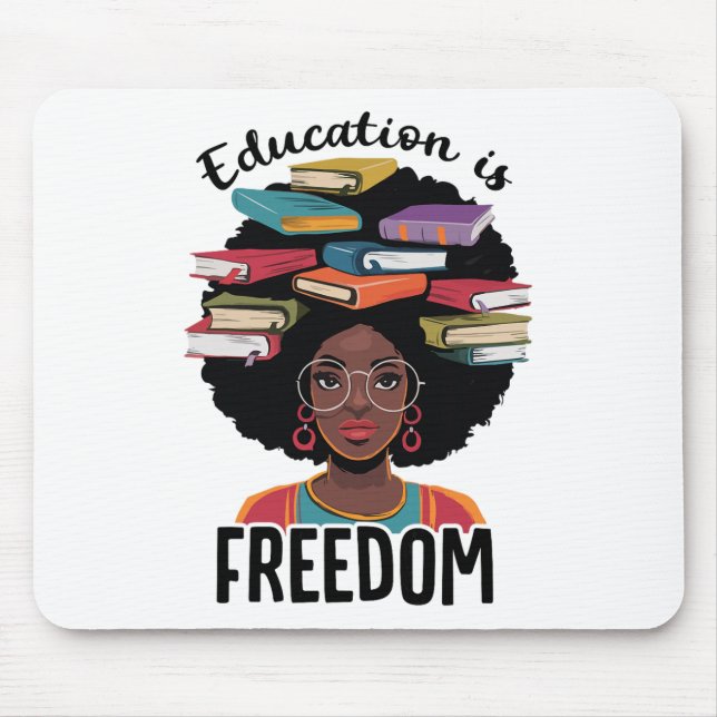 Tapis De Souris L'éducation est la liberté Professeur Mois de l'hi (Devant)