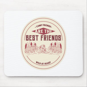 Tapis De Souris Les amis de camp sont les meilleurs amis