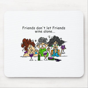 Tapis De Souris Les amis ne laissent pas les amis boire du vin seu