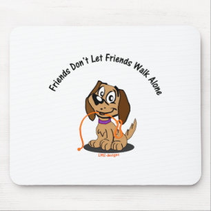 Tapis De Souris Les amis n'laissent pas les amis marcher seuls