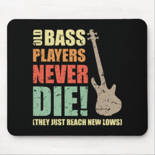 Tapis De Souris Les basses joueurs ne meurent jamais