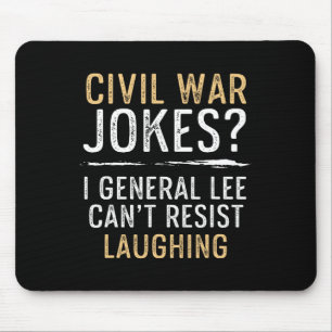 Tapis De Souris Les blagues sur la guerre civile ne résistent pas