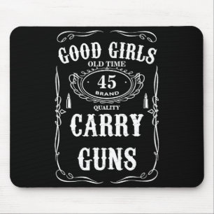 Tapis De Souris Les bonnes filles portent des armes à feu - Drôle 