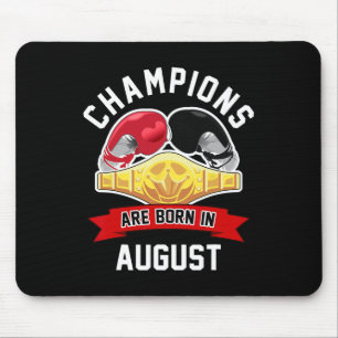 Tapis De Souris Les champions naissent en août Sport de boxe Anniv