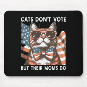 Tapis De Souris Les chats ne votent pas, mais leurs mères utilisen