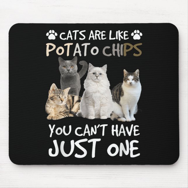 Tapis De Souris Les Chats Sont Comme Des Chips De Tate Vous Ne Pou (Devant)