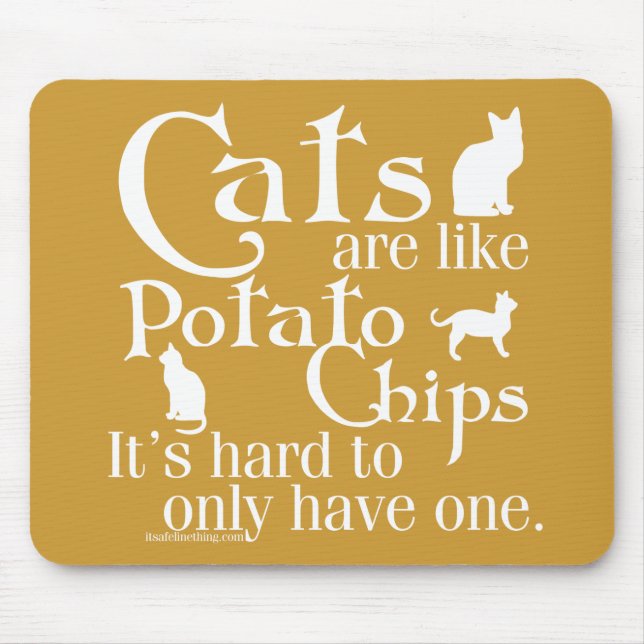 Tapis De Souris Les chats sont comme des pommes chips… (Devant)