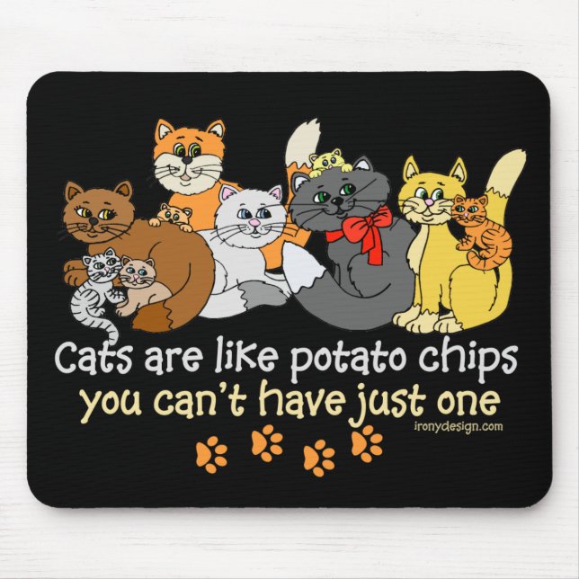 Tapis De Souris Les chats sont comme des pommes chips (Devant)