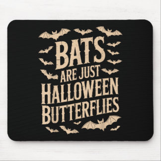 Tapis De Souris Les chauves-souris sont juste des papillons Saison