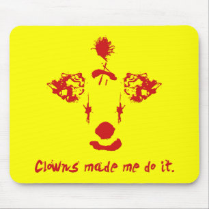 Tapis De Souris Les Clowns M'Ont Fait Le Faire
