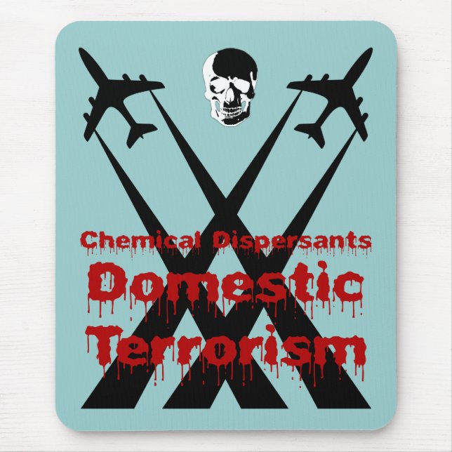 Tapis De Souris Les dispersants chimiques sont du terrorisme intér (Devant)