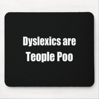 Tapis De Souris Les dyslexiques sont des gens drôles sensibilisati
