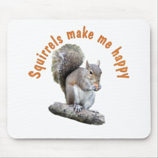 TAPIS DE SOURIS LES ÉCUREUILS ME RENDENT HEUREUX