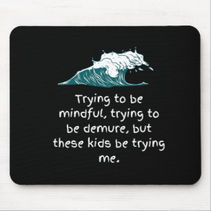Tapis De Souris Les enfants m'essaient