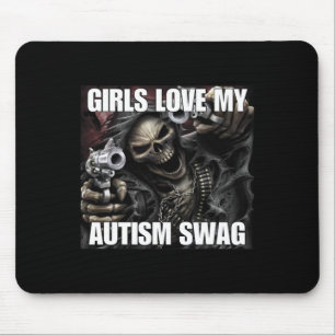 Tapis De Souris Les Filles Aiment Mon Autisme Swag Drôle Cringe Du
