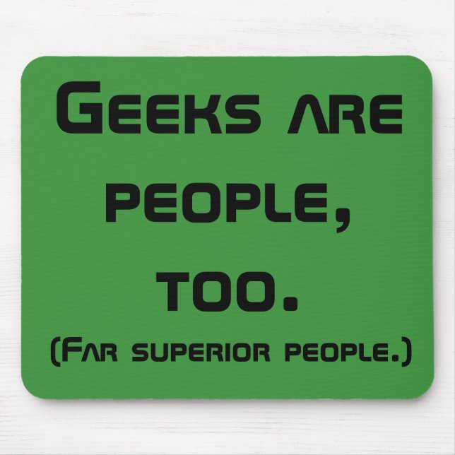 Tapis De Souris Les Geeks sont des gens, trop Mousepad (Devant)