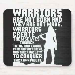 Tapis De Souris Les guerriers ne sont pas nés et ils ne sont pas f