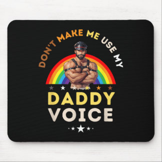 Tapis De Souris Les hommes ne me font pas utiliser ma voix de papa