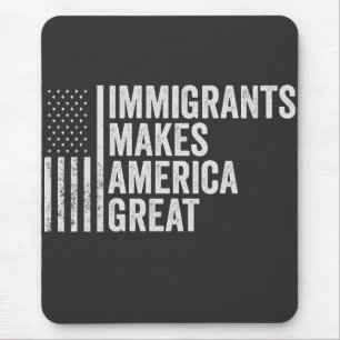 Tapis De Souris Les immigrants font de l'Amérique un grand drapeau