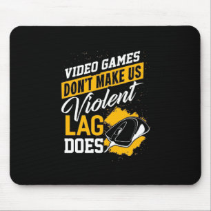 Tapis De Souris Les Jeux Vidéo Ne Font Pas De Gamer Lag Ne