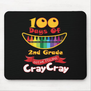 Tapis De Souris Les Jours De 2E Année M'Ont Fait Sentir Cray Cray