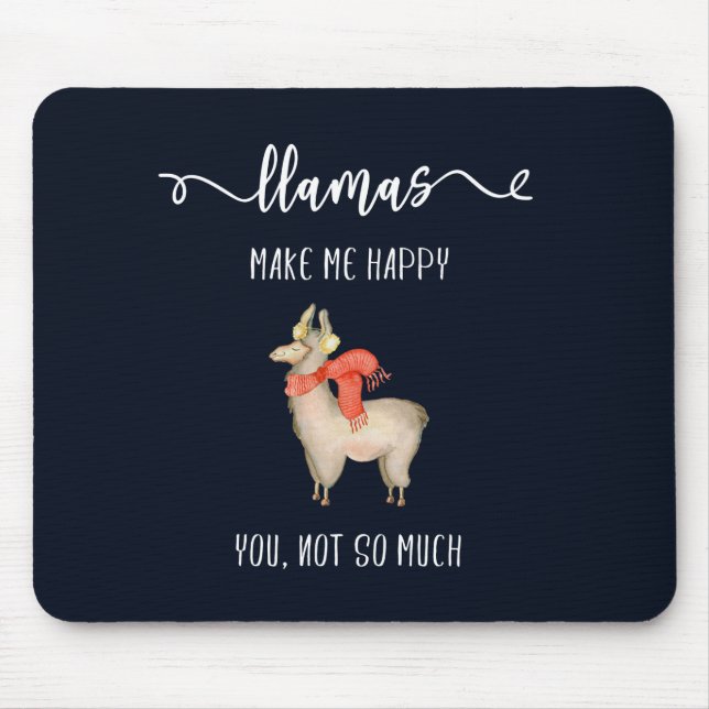 Tapis De Souris Les lamas vous rendent m'heureux, pas tellement (Devant)