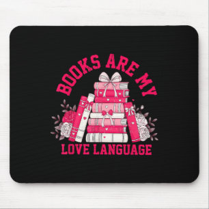 Tapis De Souris Les Livres Sont Ma Saint Valentin Coquette Bookish