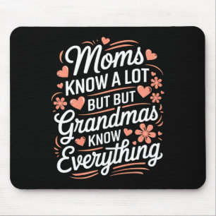 Tapis De Souris Les mamans savent beaucoup mais les grands-mères s
