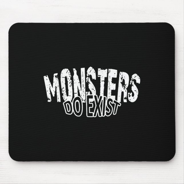 Tapis De Souris Les monstres Existent Horreur Dire (Devant)