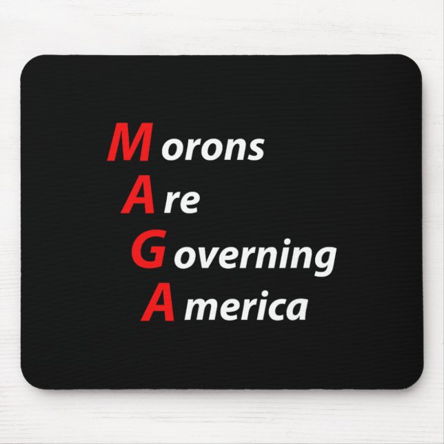 Tapis De Souris Les Morons dirigent l'Amérique contre Trump (Devant)
