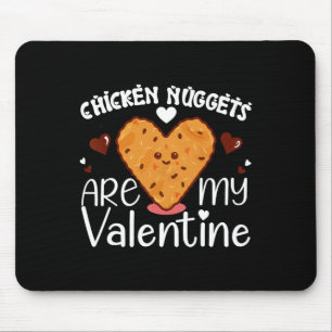 Tapis De Souris Les nuggets de poulet sont ma Saint-Valentin drôle