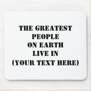 Tapis De Souris Les Plus Grandes Personnes Sur Terre Vivent Dans