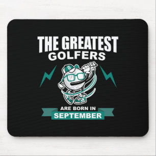 Tapis De Souris Les plus grands golfeurs naissent en septembre 