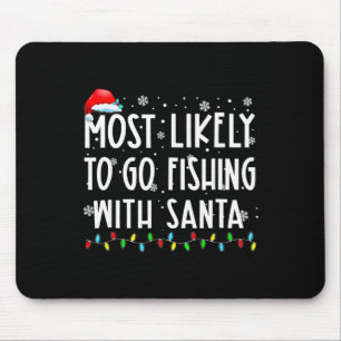 Tapis De Souris Les Plus Probables D'Aller Pêcher Avec Père Noël L